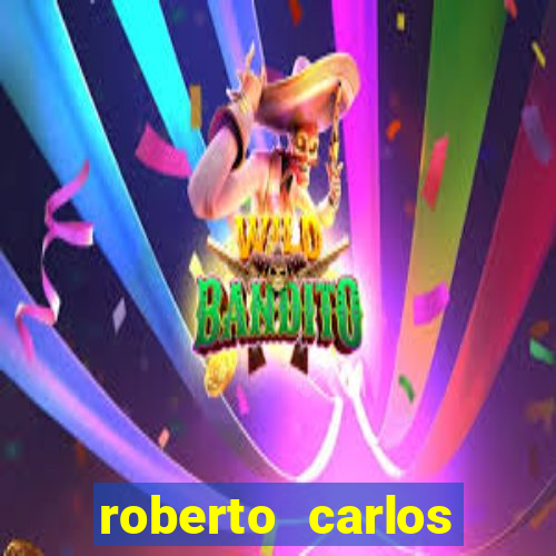 roberto carlos jogador fortuna